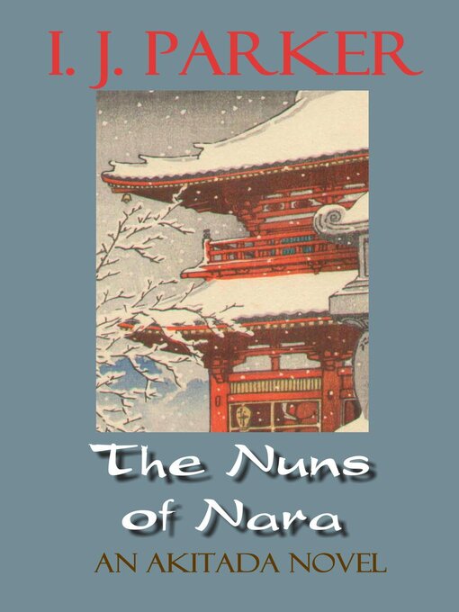 Title details for The Nuns of Nara by I. J. Parker - Available